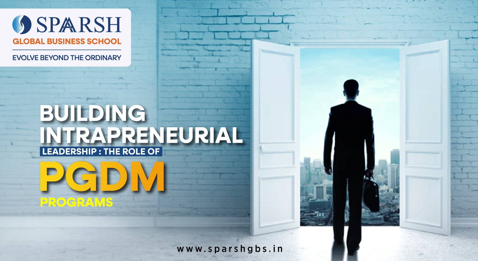 Building Intrapreneurial Leadership The Role of PGDM Programs